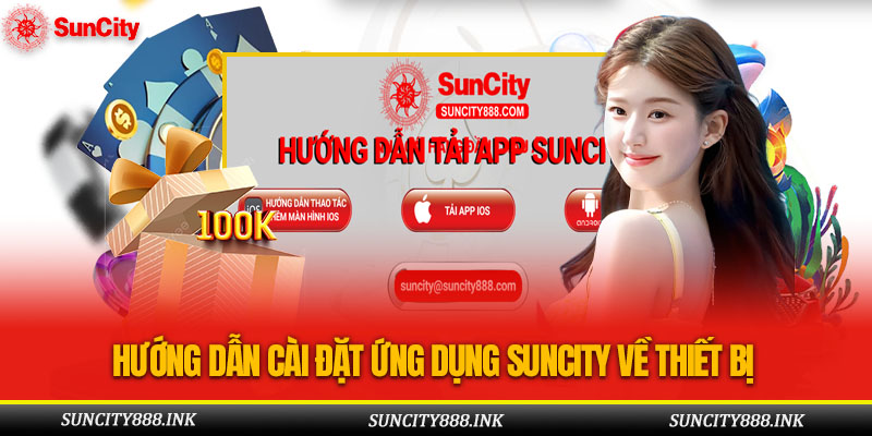 HƯỚNG DẪN CÀI ĐẶT ỨNG DỤNG SUNCITY VỀ THIẾT BỊ